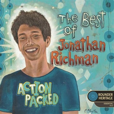 Jonathan Richman - Action Packed: The Best of Jonathan Richman Lyrics and Tracklist | Genius