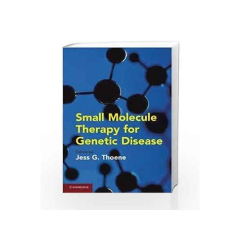 Small Molecule Therapy for Genetic Disease by Thoene J.G.-Buy Online Small Molecule Therapy for ...