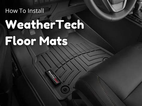 How to Install Weathertech Floor Mats in Cars? - Best Floor Mats