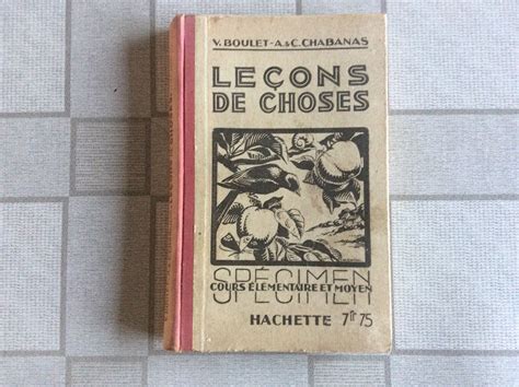 LIVRE SCOLAIRE ANCIEN ÉCOLE LEÇONS DE CHOSES SPÉCIMEN CE ET MOYEN REF 22 - affiches scolaires ...