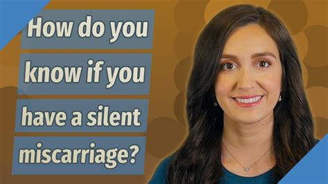 How do you know if you have a silent miscarriage? - YouTube