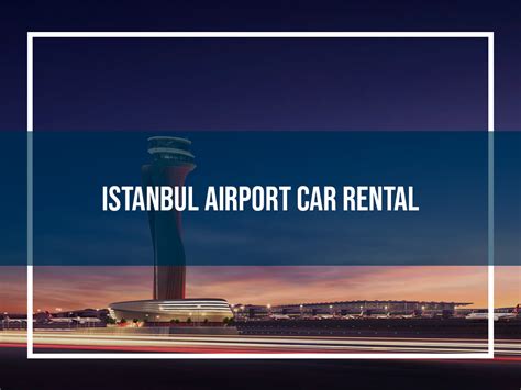 Istanbul Airport Car Rental | Cizgi Rent a Car