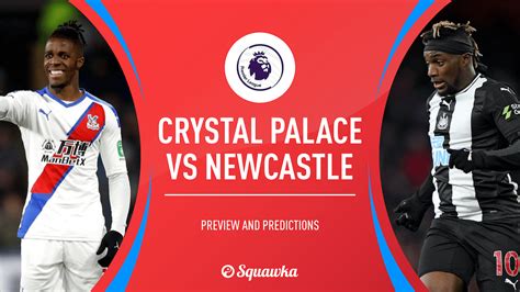 Crystal Palace v Newcastle preview, predictions & confirmed line-ups | Premier League