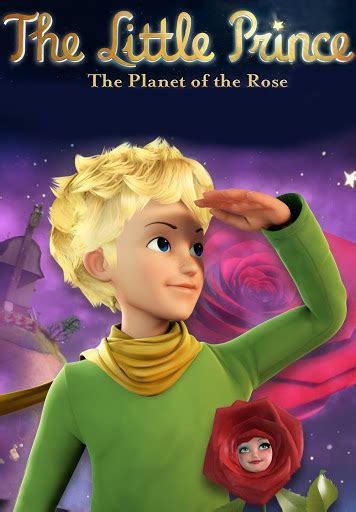 The Little Prince: The Planet of the Rose - Movies on Google Play