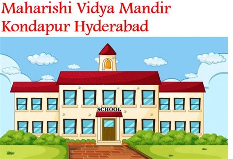 Maharishi Vidya Mandir Kondapur, Hyderabad | Admission 2024-25, Fee ...