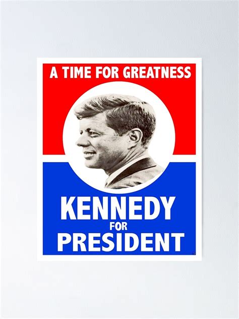 " KENNEDY FOR PRESIDENT: Vintage Campaign Advertising Print " Poster for Sale by posterbobs ...