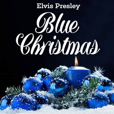 Blue Christmas [MyChristmasMusic] by Elvis Presley : Napster