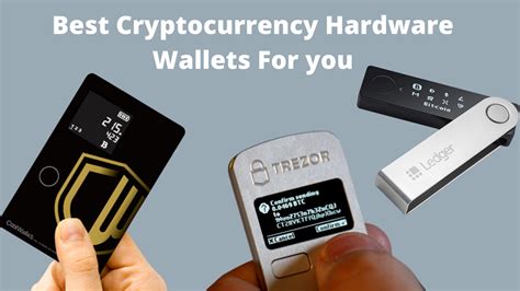 Top 8 Cryptocurrency Hardware Wallets For You