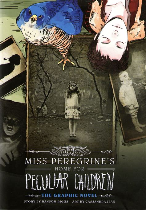 Miss Peregrine's Home for Peculiar Children: The Graphic Novel by Ransom Riggs | Goodreads