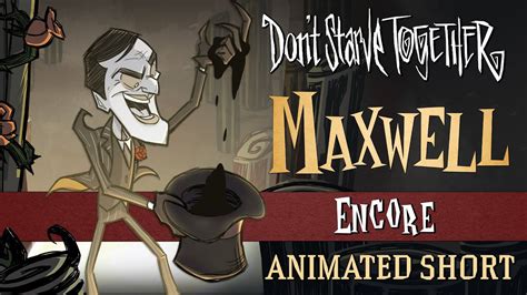 Don't Starve Together: Encore [Maxwell Animated Short] - YouTube