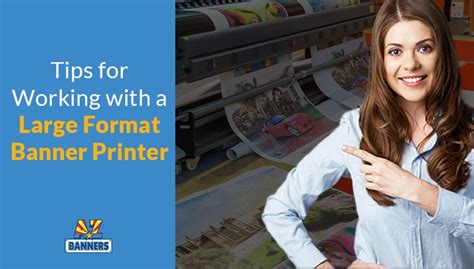 Tips for Working with a Large Format Banner Printer | AZ Banners