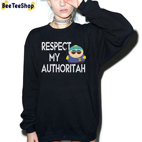 Respect My Authoritah South Park Trending Unisex T-Shirt - Beeteeshop