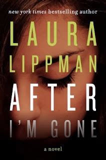 Quick Book Reviews: “After I’m Gone” by Laura Lippman – The Desolation ...