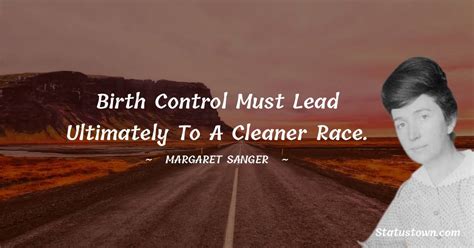 20+ Best Margaret Sanger Quotes