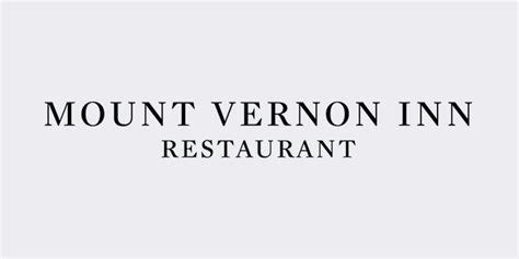 Mount Vernon Inn Restaurant | American Restaurant located at Mount Vernon Historic Estate in ...