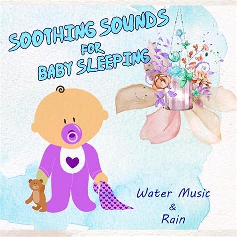 Soothing Sounds for Baby Sleeping: Water Music & Rain – Relaxing Music ...