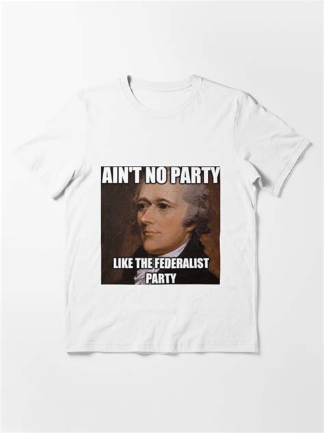 "Ain't No Party Hamilton Meme Merch " T-shirt by lawenbwown | Redbubble