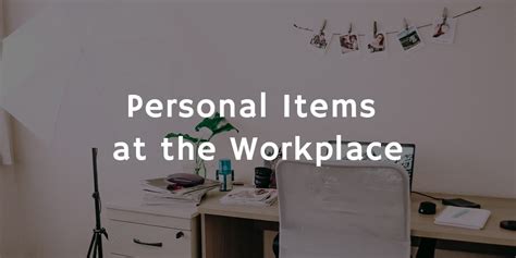 Personal Items at the Workplace | PFG HR & Technical Recruitment