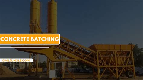 Concrete Batching | Concrete Batching Plant | Types of Batching of ...