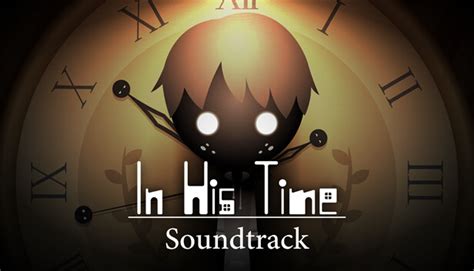 In His Time Soundtrack on Steam