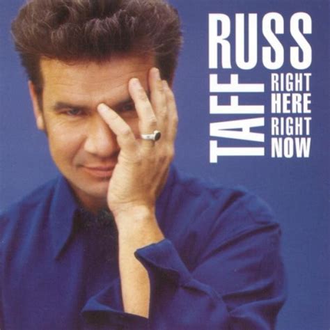 Right Here Right Now - Russ Taff | Songs, Reviews, Credits | AllMusic