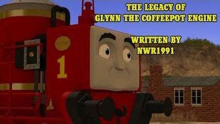 The Legacy Of Glynn The Coffee Pot Engine | NWR Tales/NWR1991 Wiki | Fandom