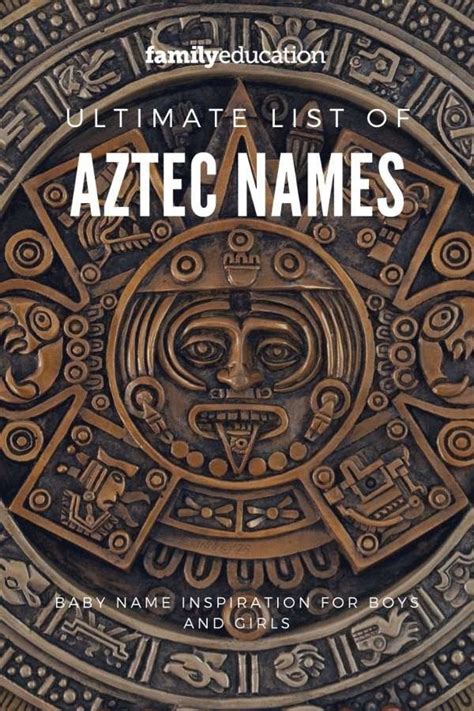 The Ultimate List of Aztec Names - FamilyEducation