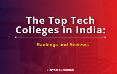 The Top Tech Colleges in India: Rankings and Reviews