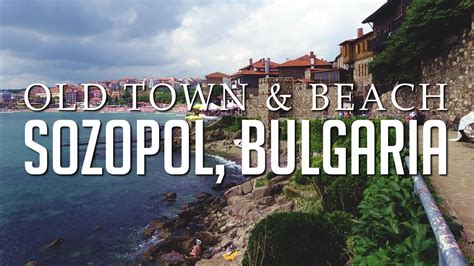 Sozopol: Bulgaria | Old Town & Beach - YouTube