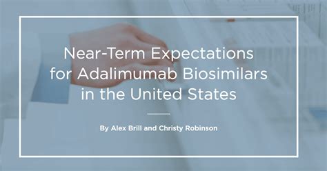 Report: Adalimumab Biosimilars Will Increase Competition, but Rebates ...