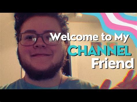 A Trans Man’s Introduction Video! | Welcome to my Channel - YouTube