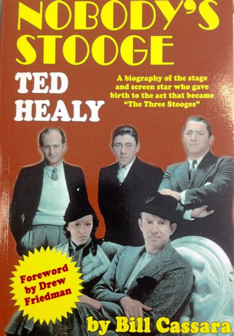 ‘Nobody’s Stooge’ recounts the life and death of Ted Healy – Daily Democrat