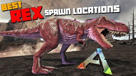 ARK: The Center | REX Spawn Locations | Best Spots To Find High Levels ...