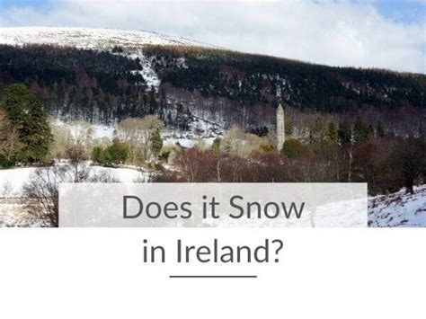 Does it Snow in Ireland? Your Essential Guide to Irish Winter Weather