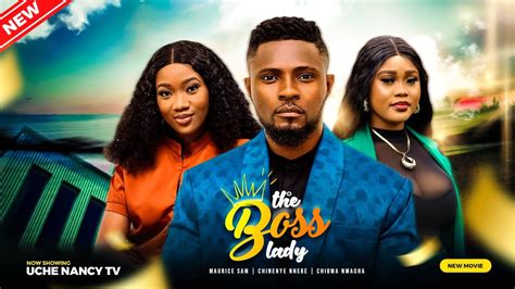 THE BOSS LADY (New Movie) Maurice Sam, Chinenye Nnebe, Chioma Nwaoha ...