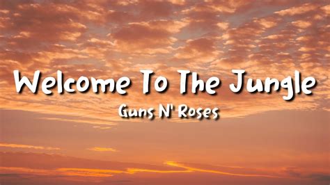 Guns N' Roses - Welcome To The Jungle (lyrics) - YouTube