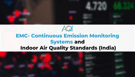 EMC Monitoring Systems & Indoor Air Quality Standards (India) | AQI