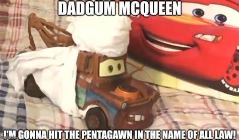 Dadgum Mcqueen.mp3 - Imgflip