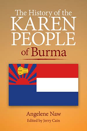 THE HISTORY OF THE KAREN PEOPLE OF BURMA