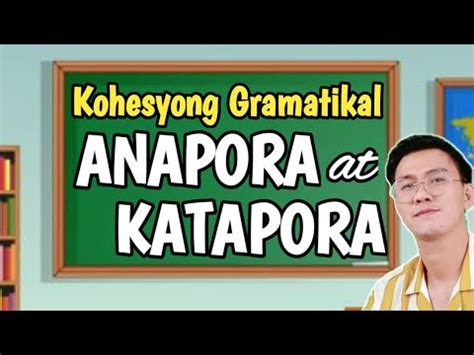 KOHESYONG GRAMATIKAL: Anapora at Katapora (Pinadaling Pagpapaliwanag ...