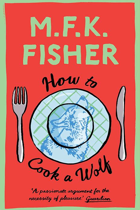 M. F. K. Fisher | How to Cook a Wolf | Slightly Foxed shop