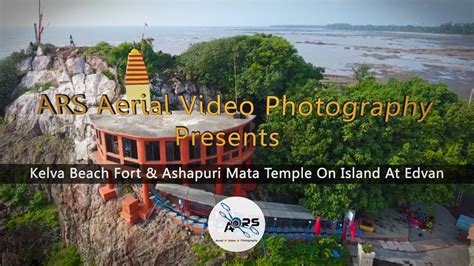 Kelva Beach Fort & Ashapuri Mata Temple On Island At Edvan (Palghar) - YouTube