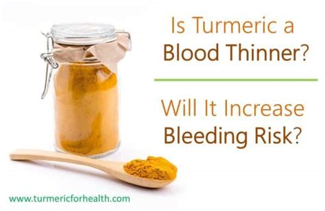 Is Turmeric A Blood Thinner? Will It Increase Bleeding Risk? | Turmeric for Health!