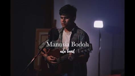 MANUSIA BODOH - ADA BAND (Acoustic Cover) Chords - Chordify