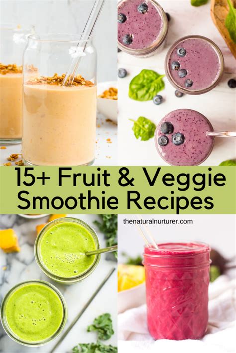 15+ Fruit and Veggie Smoothies - The Natural Nurturer