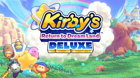 Kirby Returns to Dream Land again in new Deluxe version – SideQuesting