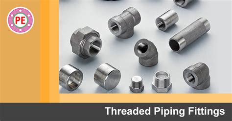 Piping Materials : Threaded Fittings – The Piping Engineering World