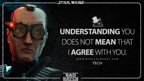 Tech (The Bad Batch) Quotes - MagicalQuote