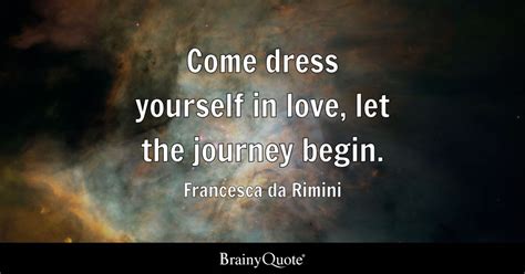 Francesca da Rimini - Come dress yourself in love, let the...