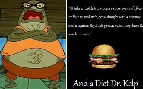 And a diet dr kelp | ROFLMFAO | Pinterest | Spongebob, Funny and Spongebob squarepants